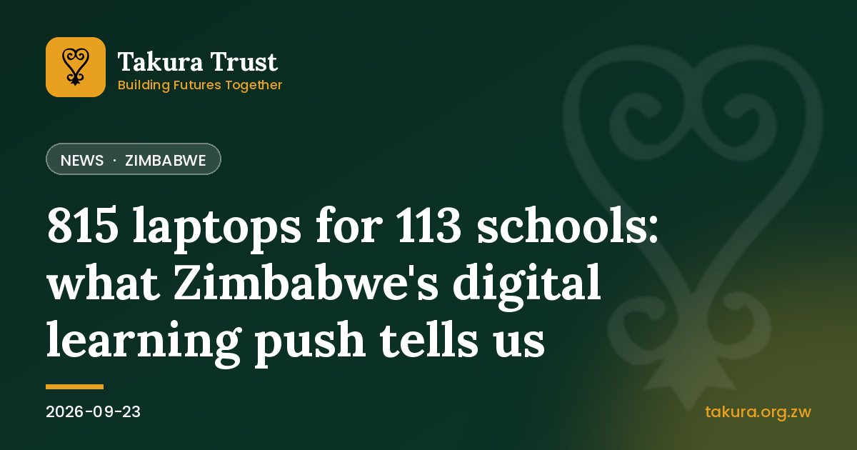 815 laptops for 113 schools: what Zimbabwe's digital learning push tells us