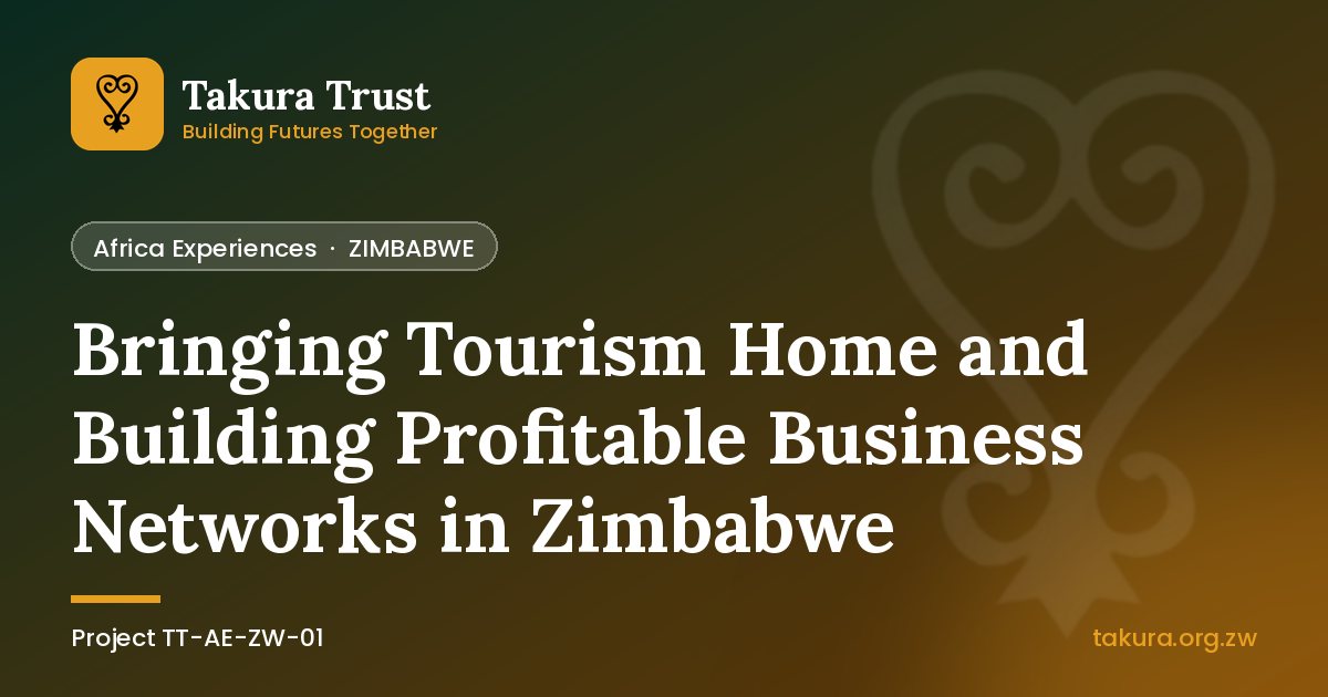 Bringing Tourism Home and Building Profitable Business Networks in Zimbabwe