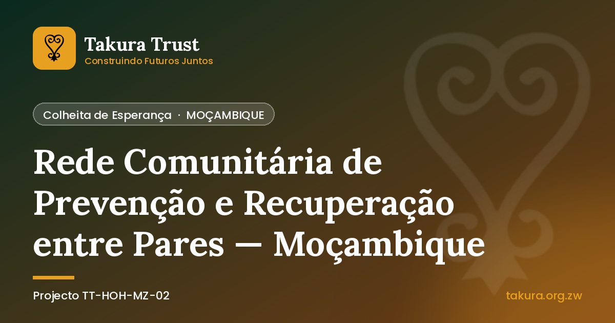 Rede Comunitária de Prevenção e Recuperação entre Pares — Moçambique