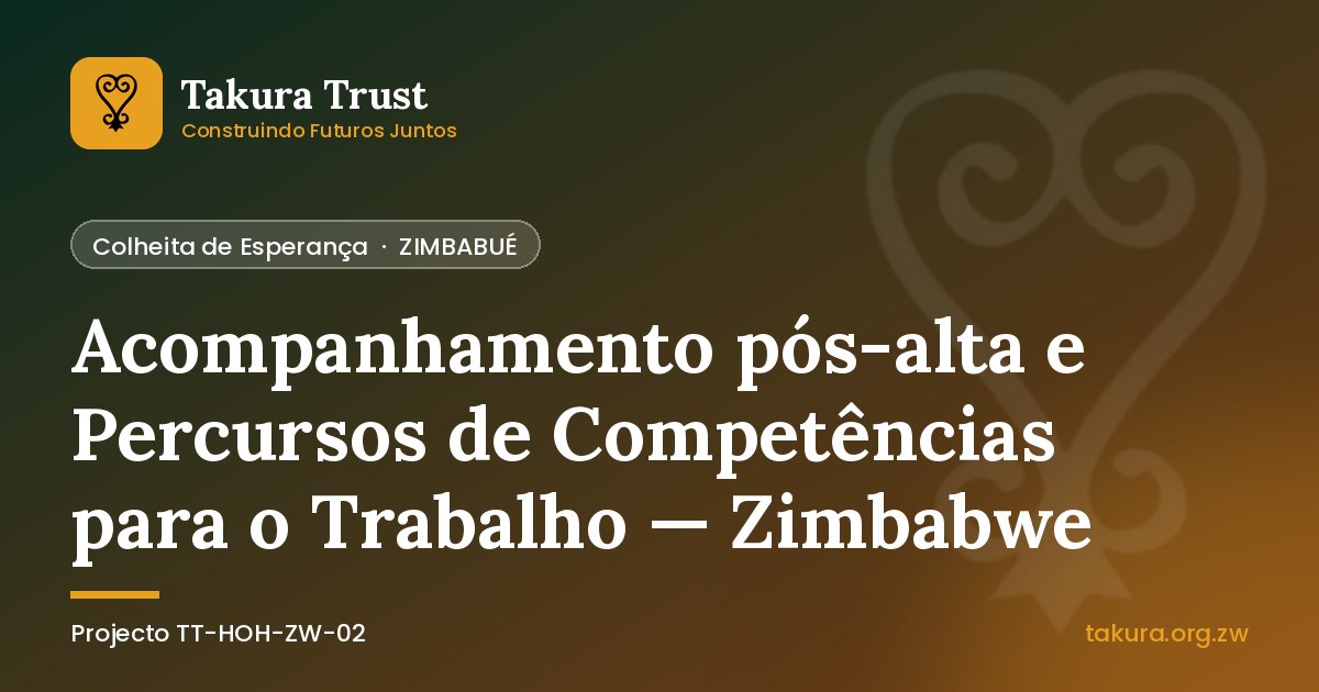 Acompanhamento pós-alta e Percursos de Competências para o Trabalho — Zimbabwe